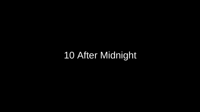 10 After Midnight