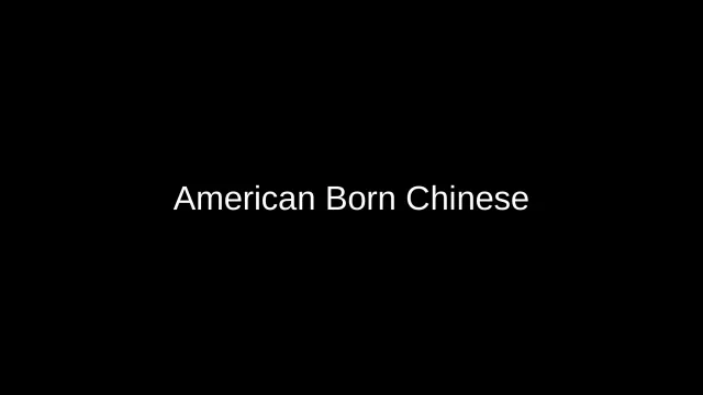 American Born Chinese