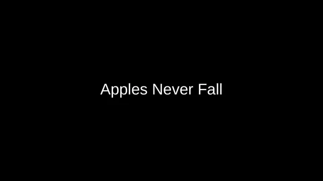 Apples Never Fall