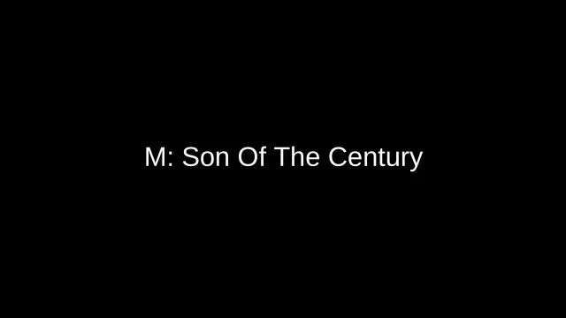 M:Son Of The Century