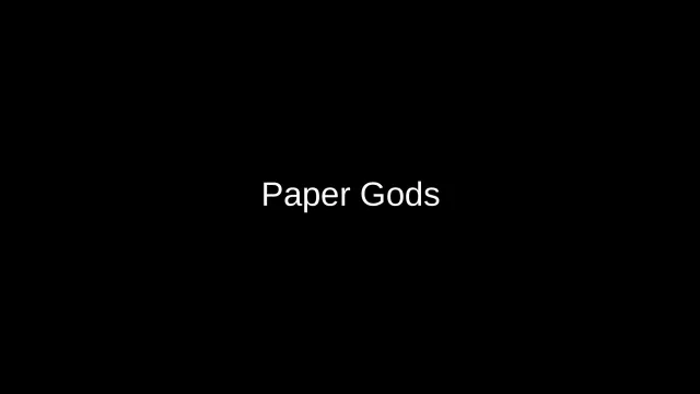 Paper Gods